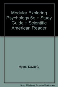 Exploring Psychology, Sixth Edition, in Modules, Study Guide & Scientific American Reader to Accompany Myers
