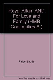 Royal Affair: AND For Love and Family (HMB Continuities S.)