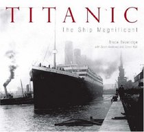 & #34;Titanic& #34;: The Ship Magnificent