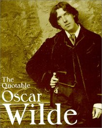 The Quotable Oscar Wilde (Miniature Editions)