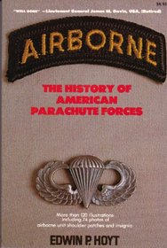 Airborne: The history of American parachute forces