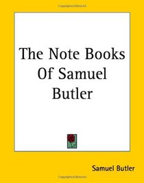 The Note Books Of Samuel Butler