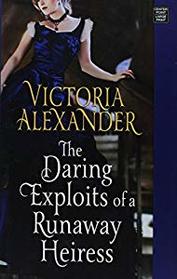 The Daring Exploits of a Runaway Heiress