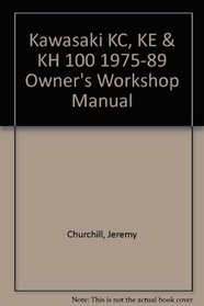 Kawasaki KC, KE & KH 100 1975-89 Owner's Workshop Manual