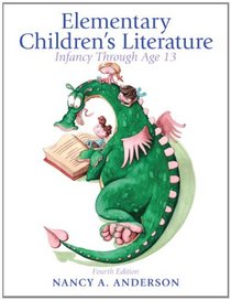 Elementary Childrens Literature: Infancy through Age 13