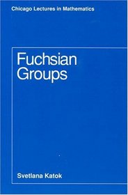 Fuchsian Groups (Chicago Lectures in Mathematics)