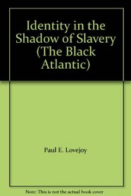 Identity in the Shadow of Slavery