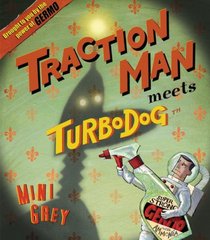 Traction Man Meets Turbo Dog (Traction Man)