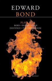 Bond Plays: 8: Born, People, Chair, Existence, and The Under Room (Methuen Drama) (No. 8)