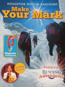 Journeys, Units 1-5 Reading Adventures, Unit 6 Make Your Mark