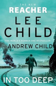 In Too Deep: A Reacher Novel (Jack Reacher)