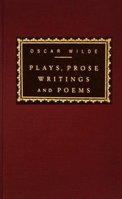 Plays, Prose Writings and Poems (Everyman's Library (Cloth))