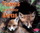 Foxes and Their Dens (Pebble Plus)