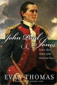 John Paul Jones : Sailor, Hero, Father of the American Navy