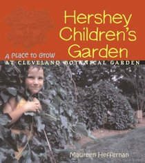 Hershey Children's Garden: Place To Grow