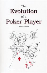 The Evolution of a Poker Player