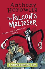 The Diamond Brothers in The Falcon's Malteser [Paperback] [May 05, 2016] Anthony Horowitz