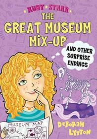 The Great Museum Mix-Up and Other Surprise Endings (Ruby Starr, 3)