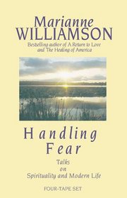 Handling Fear : Talks on Spirituality and Modern Life