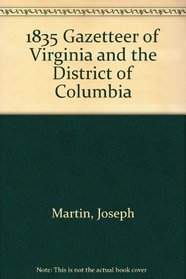 1835 Gazetteer of Virginia and the District of Columbia