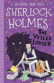 The Veiled Lodger (Sherlock Holmes Children's Collection)