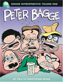 Comic Introspective Volume 1: Peter Bagge (Comics Introspective)