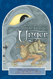 Kendra Kandlestar and the Door to Unger (The Chronicles of Kendra Kandlestar)