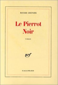 Le Pierrot noir: Roman (French Edition)