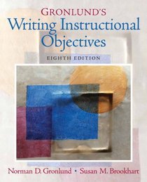 Gronlund's Writing Instructional Objectives (8th Edition)