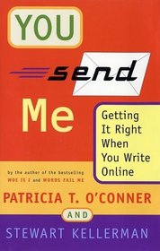 You Send Me: Getting It Right When You Write Online