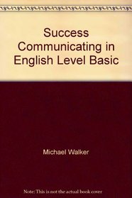 Success Communicating in English Level Basic
