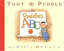 Toot  Puddle: Puddle's ABC : Picture Book #4 (Toot and Puddle)