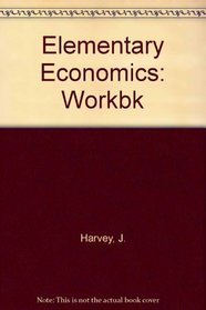 Elementary Economics: Workbk