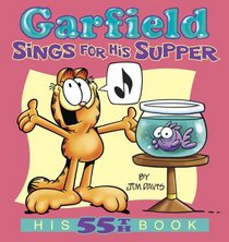 Garfield Sings for His Supper: His 55th Book (Garfield New Collections)