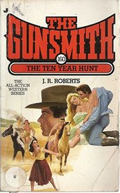 The Ten Year Hunt (Gunsmith, Bk 160)