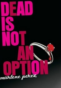 Dead is Not an Option (Dead Is, Bk 5)