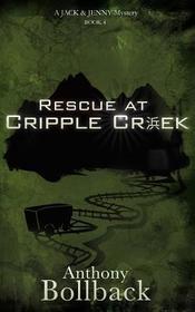 Rescue at Cripple Creek (Jack and Jenny, Bk 4)