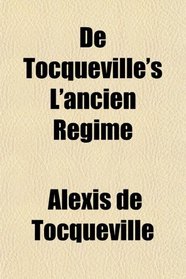 De Tocqueville's L'ancien Rgime