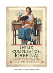 Feliz cumpleaos, Josefina!: un cuento de primavera (The American Girls Collection)