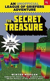 The Secret Treasure: League of Griefers, Book One (League of Griefers Series)