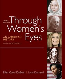 Through Women's Eyes, Combined Volume: An American History with Documents