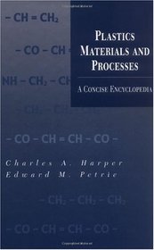 Plastics Materials and Processes: A Concise Encyclopedia