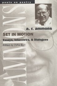 Set in Motion : Essays, Interviews, and Dialogues (Poets on Poetry)