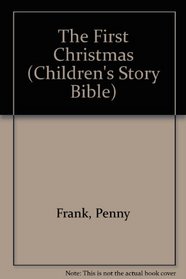 The First Christmas (Children's Story Bible)
