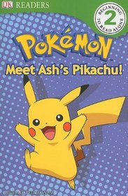 DK Reader Level 2 Pokemon:  Meet Ash's Pikachu! (pb) (Dk Readers. Level 2)