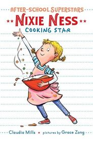 Nixie Ness: Cooking Star (After-School Superstars, Bk 1)