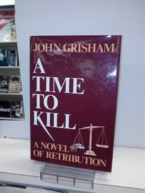 Time to Kill: A Novel of Retribution