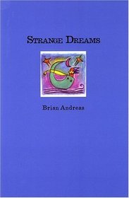 Strange Dreams: Collected Stories & Drawings