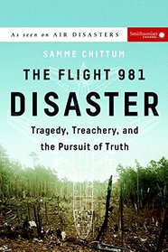 The Flight 981 Disaster: Tragedy, Treachery, and the Pursuit of Truth (Air Disasters)
