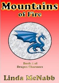 Dragon Charmers: Mountains of Fire Book 1